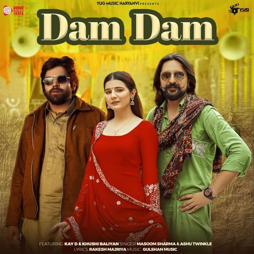 Dam Dam feat. Kay D & Khushi Baliyan - Masoom Sharma