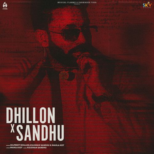 Dhillon x Sandhu - Dilpreet Dhillon