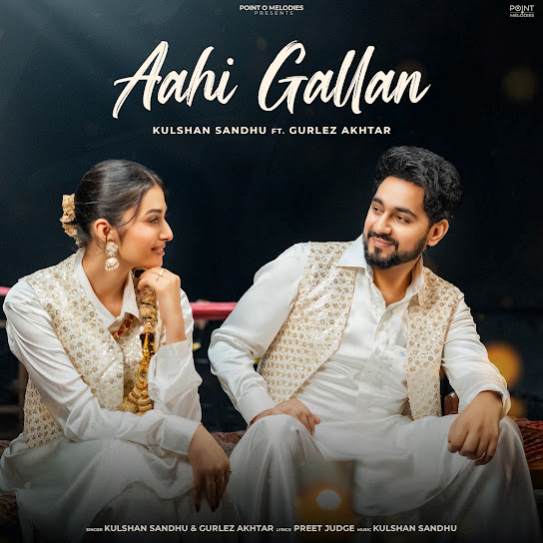 Aahi Gallan - Kulshan Sandhu