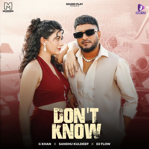 Don't Know - GKhan