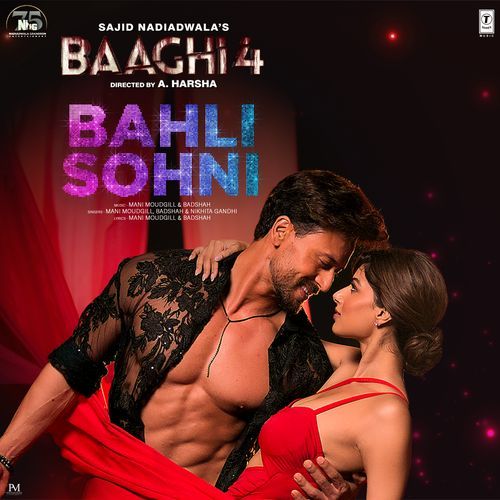 Bahli Sohni From Baaghi 4 - Badshah