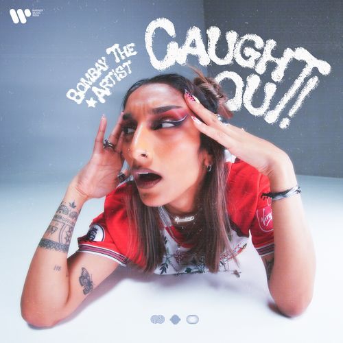 Caught Out - Bombay the Artist