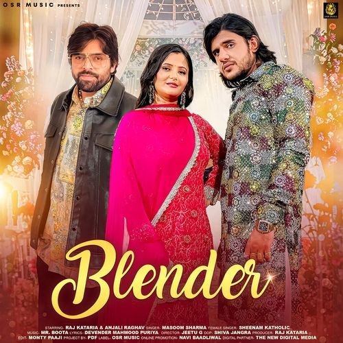 Blender feat. Raj Kataria,Anjali Raghav - Masoom Sharma