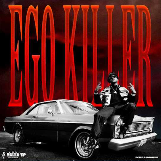 EGO KILLER - Bob B Randhawa