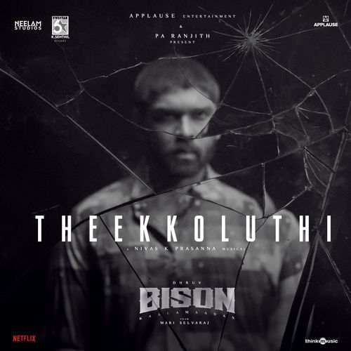 Theekkoluthi From Bison Kaalamadan - Mari Selvaraj