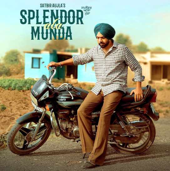 Splendor Ala Munda - Satbir Aujla