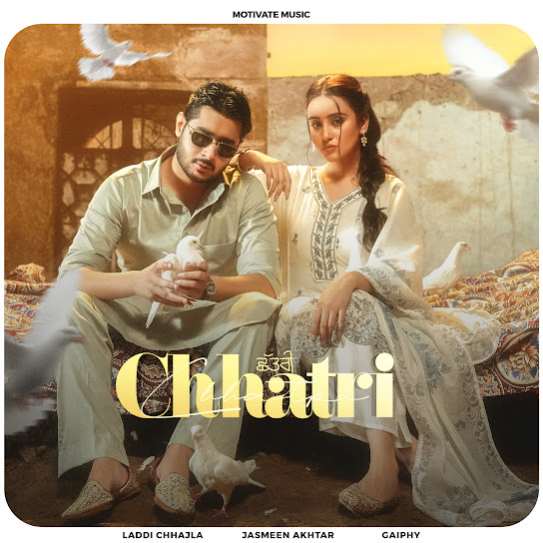 Chhatri Ft Jasmeen Akhtar - Laddi Chhajla