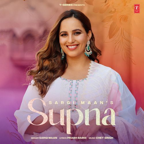 Supna - Sargi Maan