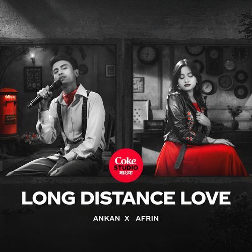 Long Distance Love | Coke Studio Bangla - Ankan Kumar