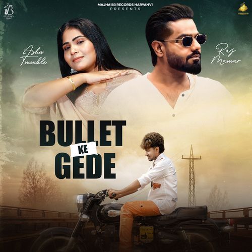 Bullet Ke Gede - Raj Mawar