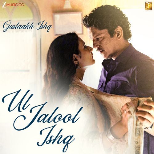 Ul Jalool Ishq From Gustaakh Ishq - Gulzar