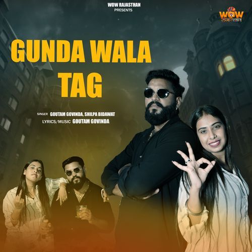 Gunda Wala Tag - Goutam Govinda