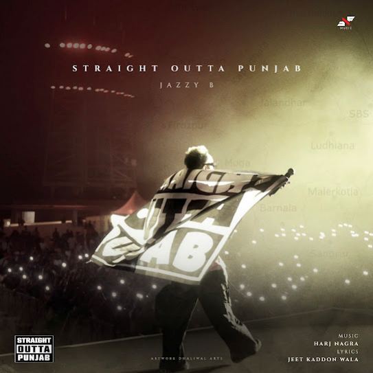 Straight Outta Punjab - Jazzy B