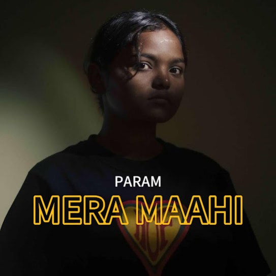Mera Maahi - Param