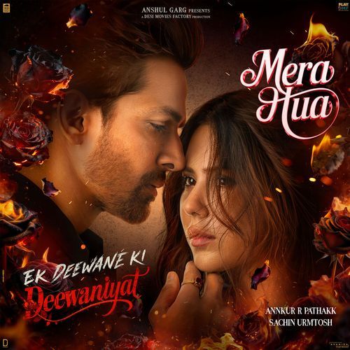 Mera Hua From Ek Deewane Ki Deewaniyat Original Motion Picture Soundtrack - Sachin Urmtosh
