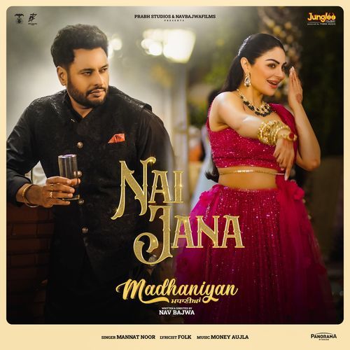 Nai Jana From Madhaniyan - Mannat Noor