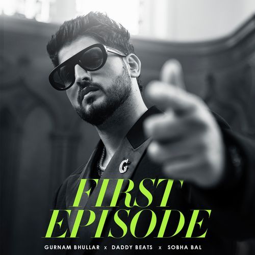 First Episode - Gurnam Bhullar