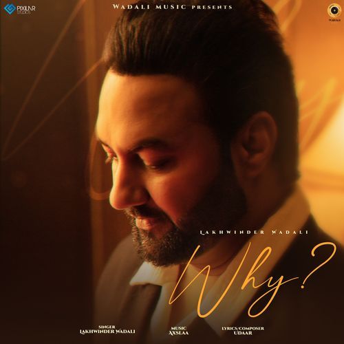 Why - Lakhwinder Wadali