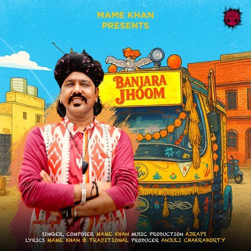 Banjara Jhoom - Mame Khan