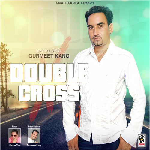 Double Crose - Gurmeet Kang