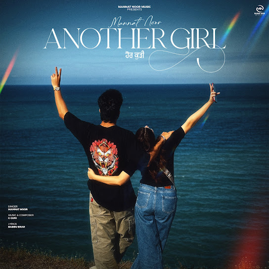 Another Girl - Mannat Noor