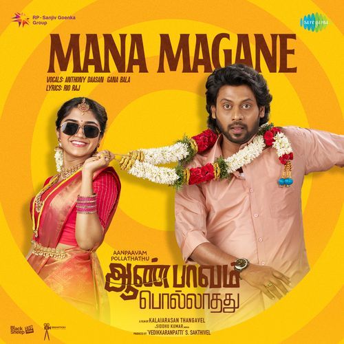 Mana Magane From Aanpaavam Pollathathu - Rio Raj