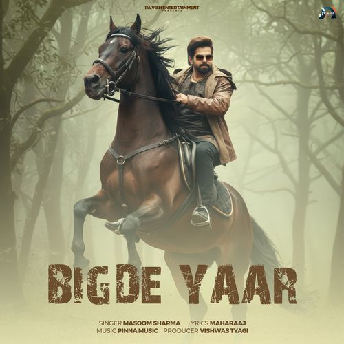 Bigde Yaar - Masoom Sharma
