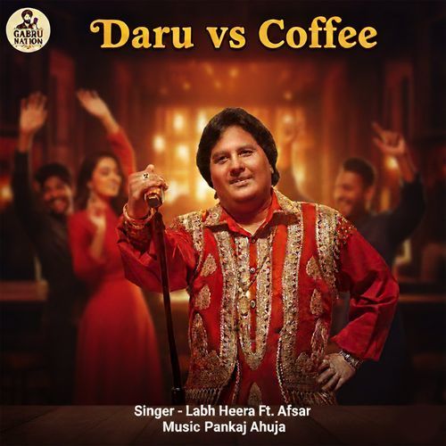 Daru Vs Coffee - Labh Heera