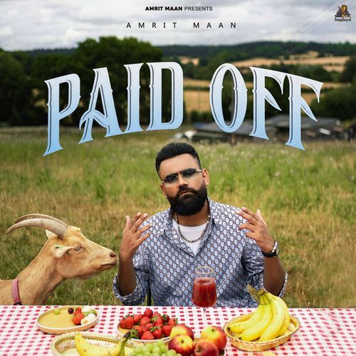 Paid Off - Amrit Maan