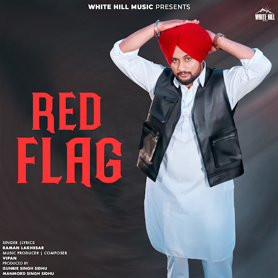 Red Flag - Raman Lakhesar