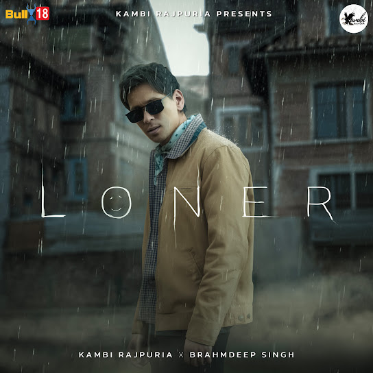 Loner - Kambi Rajpuria