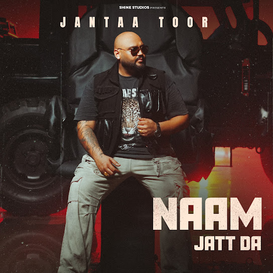 Naam Jatt Da - Janta Toor