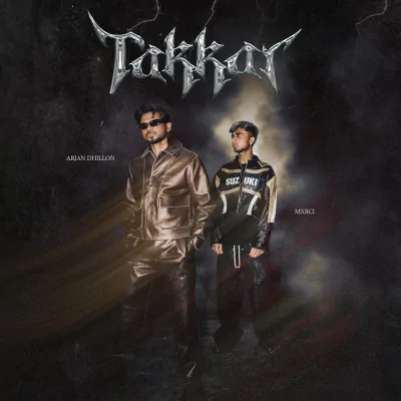 Takkar - Arjan Dhillon