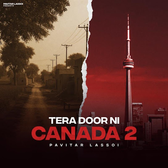 Tera Door Ni Canada 2 - Pavitar Lassoi