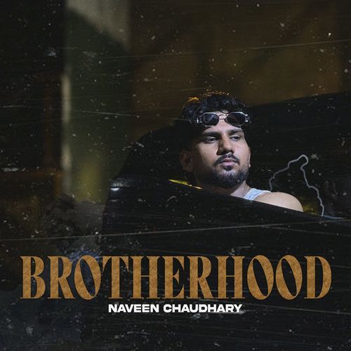 BROTHERHOOD - Naveen Chaudhary