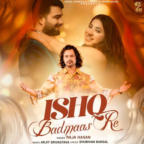 Ishq Badmaas Re - Raja Hasan