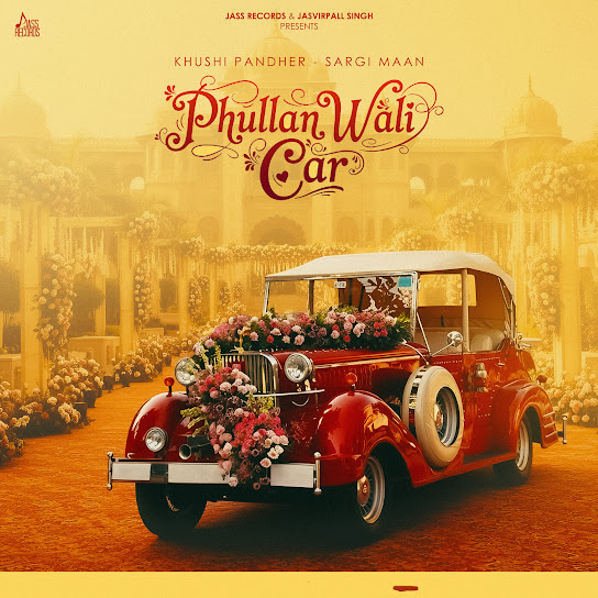 Phullan Wali Car - Khushi Pandher