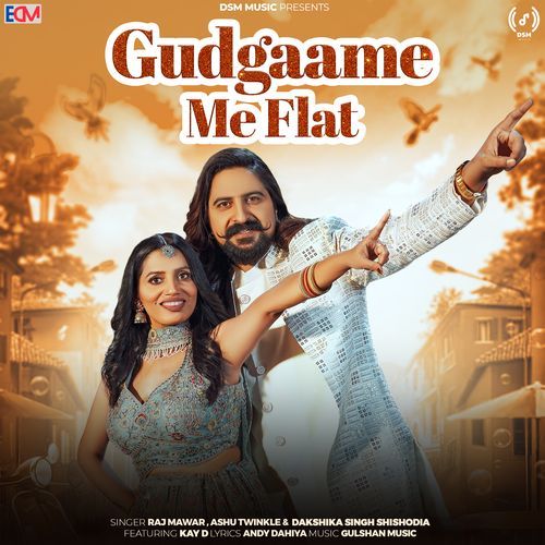 Gudgaame Me Flat feat. Kay D - Dakshika Singh Shishodia