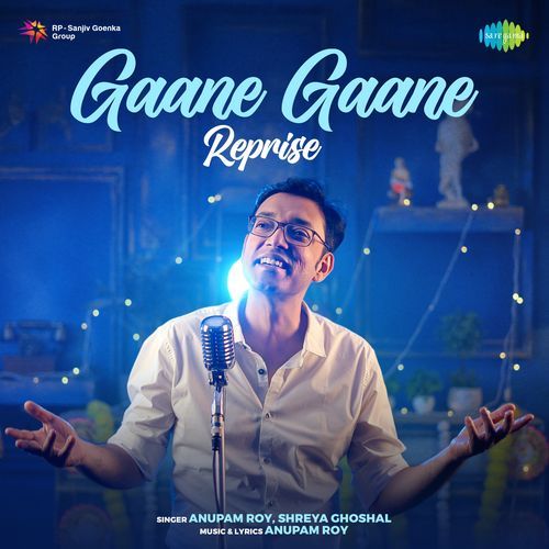 Gaane Gaane Reprise - Anupam Roy