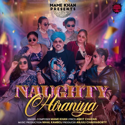 Naughty Hiraniya - Mame Khan