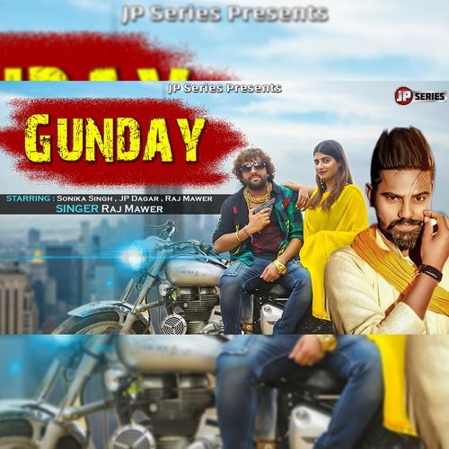 Gunday Feat. JP Dagar, Sonika Singh - Raj Mawer