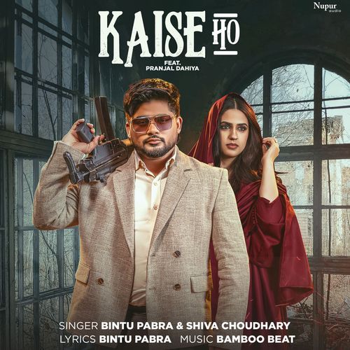 Kaise Ho - Bintu Pabra