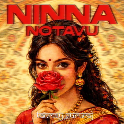 Ninna Notavu - Tanmay Gururaj