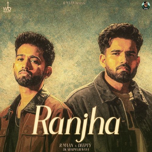 Ranjha - R Maan