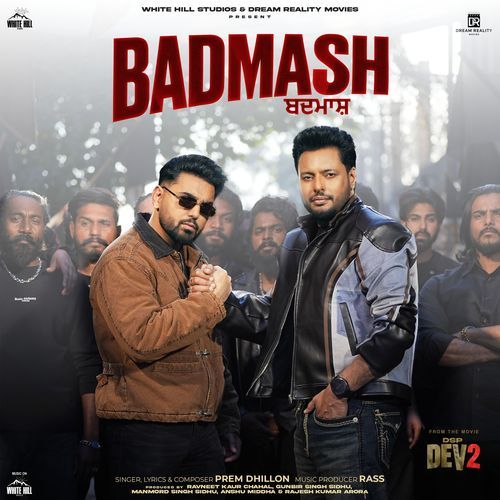 Badmash From Dsp Dev 2 - Prem Dhillon
