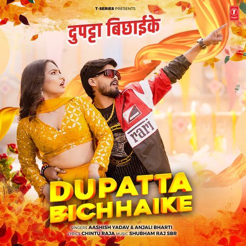 Dupatta Bichhaike - Aashish Yadav