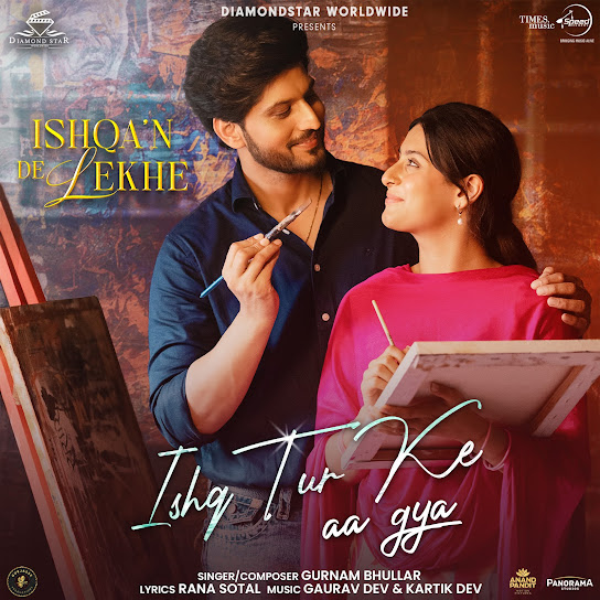 Ishq Tur Ke Aa Gya - Gurnam Bhullar