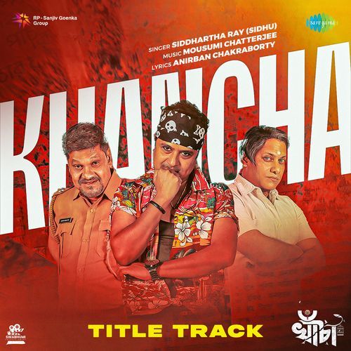 Khancha Title Track From Khancha - Siddhartha Sankar Ray