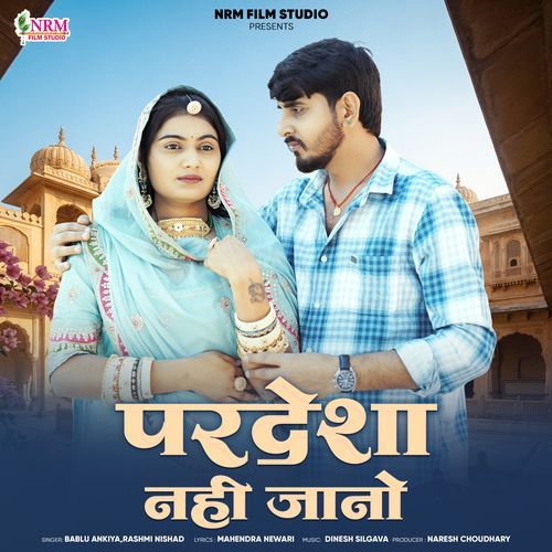 Pardesha Nahi Jano - Bablu Ankiya