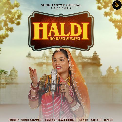 Haldi Ro Rang Surang - Sonu Kanwar